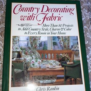 COUNTRY DECORATING with Fabric book by Chris Rankin.  $13